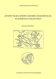 Ancient Near Eastern Cylinder and Stamp Seals in Australian Collections (Buried History Monographs)