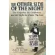 The Other Side of the Night: The Carpathia, the Californian and the Night the Titanic Was Lost