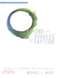 在飛比找三民網路書店優惠-Beyond the Borders of Baptism 