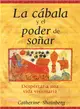 La cabala y el poder de sonar/ Kabbalah and the Power of Dreaming: Despertar a una vida visionaria/ Awakening the Visionary Life