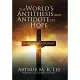 The World’s Antithesis and Antidote Its Hope: God’s Vision for Us, His Church