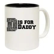 D Is For Daddy Dad Mug Cup