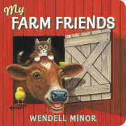 My Farm Friends by Wendell Minor (English) Board Book Book