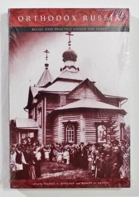 Orthodox Russia, Belief and Practice under the Tsars, Robert H. Greene 2003 Mint