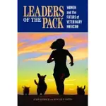 LEADERS OF THE PACK: WOMEN AND THE FUTURE OF VETERINARY MEDICINE