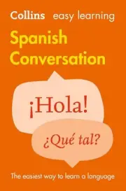 Easy Learning Spanish Conversation: Trusted Support for Learning by Collins Dict