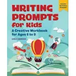 WRITING PROMPTS FOR KIDS: A CREATIVE WORKBOOK FOR AGES 6 TO 9