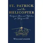 ST. PATRICK AND THE HELICOPTER