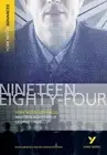 Nineteen Eighty Four: York Notes Advanced everything you need to catch up,