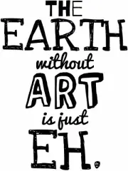 Quirky Quotes the earth w/o art / framed unframed canvas choose your size