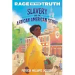 SLAVERY AND THE AFRICAN AMERICAN STORY