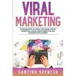 VIRAL MARKETING: 3-IN-1 GUIDE TO MASTER TRAFFIC GENERATION, VIRAL ADVERTISING, MEMES & VIRAL CONTENT MARKETING