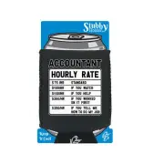 Accountant Hourly Rate - Novelty Funny Drinks Cooler Holders Stubby Holder