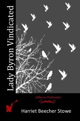 Lady Byron Vindicated by Harriet Beecher Stowe (English) Paperback Book