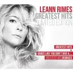 LEANN RIMES / GREATEST HITS & DANCE LIKE YOU DON’T GIVE A....GREATEST HITS REMIXES (LIMITED EDITION 2CD)