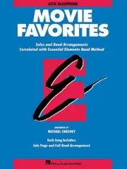 Essential Elements - Movie Favorites (Alto Sax): Eb Alto Saxophone by Michael Sw