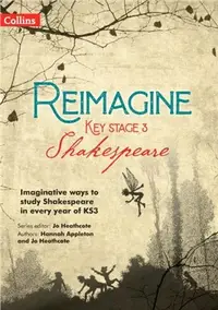 在飛比找三民網路書店優惠-Reimagine Key Stage 3 Shakespe