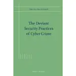 THE DEVIANT SECURITY PRACTICES OF CYBER CRIME