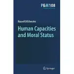 HUMAN CAPACITIES AND MORAL STATUS
