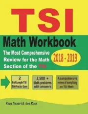 TSI Mathematics Workbook 2018 - 2019: The Most Comprehensive Review for the Math