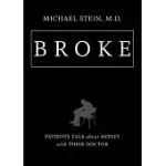 BROKE: PATIENTS TALK ABOUT MONEY WITH THEIR DOCTOR