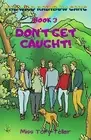 Don't Get Caught by Teller, Miss Tory -Paperback