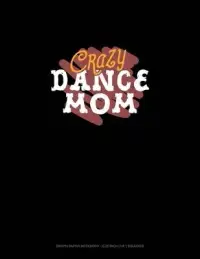 在飛比找博客來優惠-Crazy Dance Mom: Graph Paper N