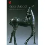 PAOLO STACCIOLI: OPERE / SCULPTURES 1991-2011