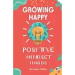 GROWING HAPPY MINDS - UNLOCK POSITIVE MINDSET IN KIDS