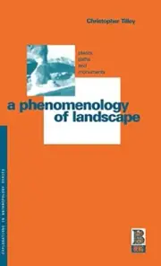 Tilley - A Phenomenology of Landscape Places Paths and Monuments - - T9000z