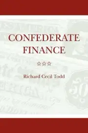 CONFEDERATE FINANCE By Richard Cecil Todd **BRAND NEW**