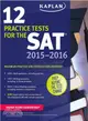 Kaplan 12 Practice Tests for the Sat 2015-2016