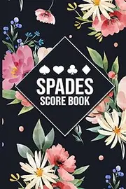 Spades Score Book – Track Bids, Bags & Nil Plays: Simple Score Keeper for Spades Card Game | 2 vs 2 | 100+ Game Pages | Includes Scoring Rules