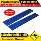 2 x Boat Trailer Teflon Strip Skid BLUE With Centre Groove 1650mm x 50mm x 14mm