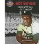 JACKIE ROBINSON: BREAKING THE COLOR LINE IN BASEBALL