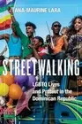 Ana-Maurine Lara Streetwalking (Paperback) Critical Caribbean Studies