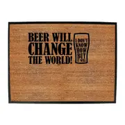 Alcohol Beer Will Change The World - Funny Novelty Doormat Man Cave Floor mat