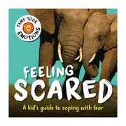 Tame Your Emotions: Feeling Scared