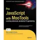 Pro Javascript With MooTools: Learning Advanced Javascript Programming