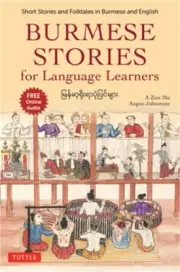 Burmese Stories for Language Learners: Short Stories and Folktales in Burmese an