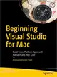 Beginning Visual Studio for MAC ─ Build Cross-platform Apps With Xamarin and .net Core