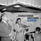 Charlie Parker Quintet With Miles Davis Bluebird (Charlie Parkers Best Sides Wit