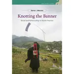 KNOTTING THE BANNER：RITUAL AND RELATIONSHIP IN DAOIST PRACTICE(DAVID J. MOZINA) 墊腳石購物網