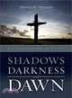 Shadows, Darkness, and Dawn: A Lenten Journey With Jesus