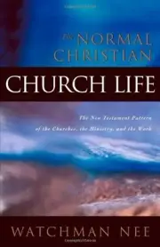 THE NORMAL CHRISTIAN CHURCH LIFE By Watchman Nee **BRAND NEW**