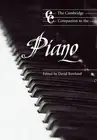 The Cambridge Companion to the Piano by David Rowland (English) Paperback Book