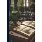 THE HORTICULTURIST’S RULE-BOOK