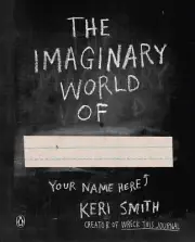 The Imaginary World Of... - paperback, Keri Smith, 9780399165252, new