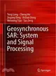 Geosynchronous Sar ― System and Signal Processing