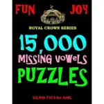 15,000 MISSING VOWELS PUZZLES: IMPROVE YOUR IQ WHILE HAVING FUN